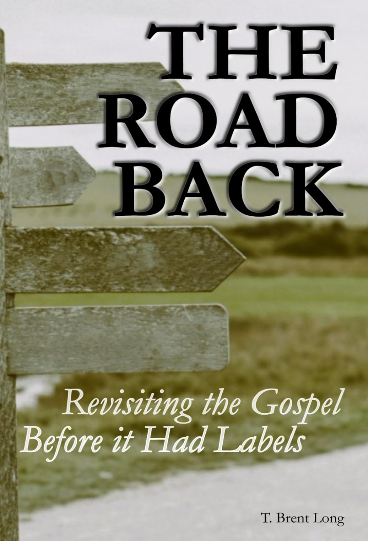 The road back — retracing the gospel before it had labels
